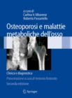 Image for Osteoporosi e malattie metaboliche dell&#39;osso : Clinica e diagnostica