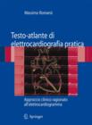 Image for Testo-atlante di elettrocardiografia pratica : Approccio clinico ragionato all&#39;elettrocardiogramma