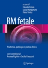 Image for RM fetale : Anatomia, patologia e pratica clinica