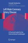 Image for Left Main Coronary Artery Disease: A Practical Guide for the Interventional Cardiologist