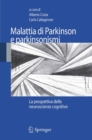 Image for Malattia di Parkinson e parkinsonismi: La prospettiva delle neuroscienze cognitive