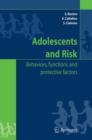 Image for Adolescents and risk : Behaviors, functions and protective factors