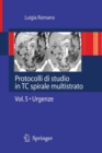 Image for Protocolli Di Studio in Tc Spirale Multistrato: Volume 5 - Urgenze