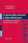 Image for La Scienza Delle Costruzioni in Italia Nell&#39;ottocento: Un&#39;analisi Storica Dei Fondamenti Della Scienza Delle Costruzioni