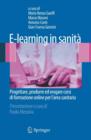 Image for E-learning in sanita: Progettare, produrre ed erogare corsi di formazione online per l&#39;area sanitaria