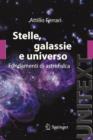 Image for Stelle, galassie e universo : Fondamenti di astrofisica