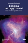 Image for L&#39;enigma dei raggi cosmici: Le piu grandi energie dell&#39;universo