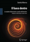 Image for Il fuoco dentro: Le malattie infiammatorie croniche dell&#39;intestino Colloquio con Silvio Danese e Marco Greco