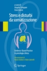 Image for Stress e disturbi da somatizzazione : Evidence-Based Practice in psicologia clinica