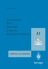 Image for Anaesthesia, Pain, Intensive Care and Emergency Medicine - A.P.I.C.E.: Proceedings of the 13th Postgraduate Course in Critical Care Medicine Trieste, Italy - November 18-21, 1998