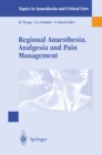 Image for Regional Anaesthesia Analgesia and Pain Management: Basics, Guidelines and Clinical Orientation