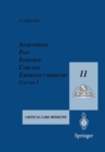 Image for Anaesthesia, Pain, Intensive Care and Emergency Medicine - A.P.I.C.E.: Proceedings of the 11th Postgraduate Course in Critical Care Medicine Trieste, Italy - November 11-16, 1996