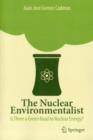 Image for The nuclear enviromentalist  : is there a green road to nuclear energy?