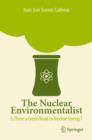 Image for The nuclear enviromentalist: is there a green road to nuclear energy?