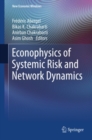 Image for Econophysics of Systemic Risk and Network Dynamics