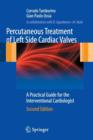 Image for Percutaneous Treatment of Left Side Cardiac Valves : A Practical Guide for the Interventional Cardiologist
