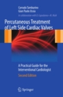 Image for Percutaneous Treatment of Left Side Cardiac Valves: A Practical Guide for the Interventional Cardiologist