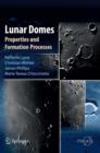 Image for Lunar domes  : properties and formation processes