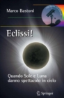 Image for Eclissi!: Quando sole e luna danno spettacolo in cielo