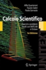 Image for Calcolo Scientifico : Esercizi e problemi risolti con MATLAB e Octave