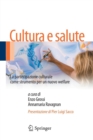 Image for Cultura e salute : La partecipazione culturale come strumento per un nuovo welfare