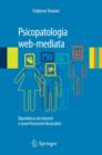 Image for Psicopatologia web-mediata: Dipendenza da internet e nuovi fenomeni dissociativi