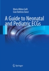 Image for Guide to Neonatal and Pediatric ECGs