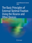 Image for The basic principles of external skeletal fixation using Ilizarov and other devices