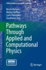 Image for Pathways through applied and computational physics