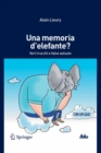 Image for Una memoria d&#39;elefante?: Veri trucchi e false astuzie