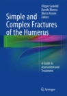 Image for Simple and Complex Fractures of the Humerus