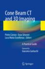 Image for Cone beam CT and 3D imaging  : a practical guide