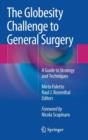 Image for The globesity challenge to general surgery  : a guide to strategy and techniques