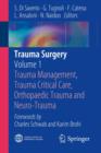 Image for Trauma Surgery: Volume 1: Trauma Management, Trauma Critical Care, Orthopaedic Trauma and Neuro-Trauma
