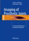 Image for Imaging of prosthetic joints: a combined radiological and clinical perspective