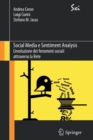 Image for Social Media e Sentiment Analysis : L&#39;evoluzione dei fenomeni sociali attraverso la Rete