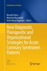 Image for New Diagnostic, Therapeutic and Organizational Strategies for Acute Coronary Syndromes Patients
