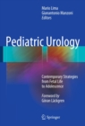 Image for Pediatric Urology: Contemporary Strategies from Fetal Life to Adolescence