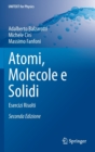 Image for Atomi, Molecole e Solidi : Esercizi Risolti