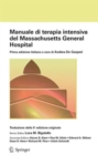 Image for Manuale di terapia intensiva del Massachusetts General Hospital : Prima edizione italiana a cura di Andrea De Gasperi