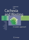 Image for Cachexia and Wasting : A Modern Approach