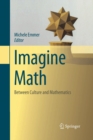 Image for Imagine Math : Between Culture and Mathematics