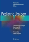Image for Pediatric Urology : Contemporary Strategies from Fetal Life to Adolescence