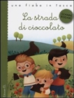 Image for La strada di cioccolato
