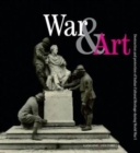 Image for War &amp; Art : Destruction and Protection of Italian Cultural Heritage During World War I