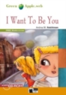 Image for Green Apple : I Want To Be You + audio CD/CD-ROM