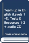 Image for Team up in English (Levels 1-4) : Tests &amp; Resources 1-2 + audio CD