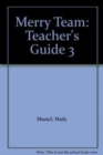 Image for Merry Team : Teacher&#39;s Guide 3 + class CDs