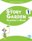 Image for The Story Garden : Teacher&#39;s Book 1