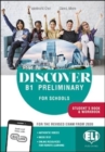 Image for Discover B1 Preliminary for Schools : Student&#39;s Book &amp; Workbook + Digital Book +